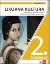 Likovna kultura 2, udžbenik za drugi razred prirodno-matematičkog smera na hrvatskom Likovna kultura 2, udžbenik za drugi razred prirodno-matematičkog smera na hrvatskom