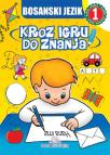 Kroz igru do znanja - Bosanski jezik 1, radna sveska na bosanskom jeziku Kroz igru do znanja - Bosanski jezik 1, radna sveska na bosanskom jeziku