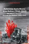 Putovanje Karla Bluma kroz Balkan (1942-1943) Putovanje Karla Bluma kroz Balkan (1942-1943)