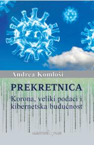 Prekretnica: Korona, veliki podaci i kibernetska budućnost