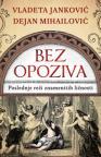Bez opoziva: Poslednje reči znamenitih ličnosti Bez opoziva: Poslednje reči znamenitih ličnosti