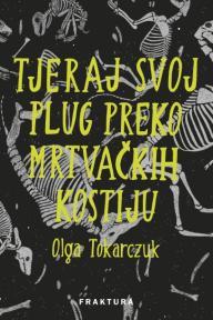 Tjeraj svoj plug preko mrtvačkih kostiju