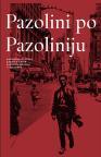 Pazolini po Pazoliniju Pazolini po Pazoliniju
