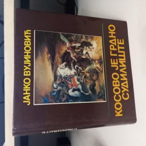 Kosovo je grdno sudilište - Janko Vujinović