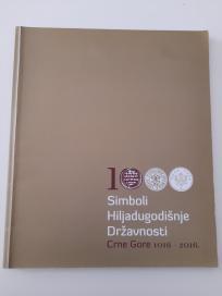 Simboli hiljadugodišnje državnosti Crne Gore 1016-2016.