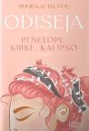 Odiseja, iz ugla Penelope, Kirke, Kalipso i drugih Odiseja, iz ugla Penelope, Kirke, Kalipso i drugih