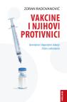 Vakcine i njihovi protivnici Vakcine i njihovi protivnici