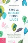 Kako da odgojite dobre ljude Kako da odgojite dobre ljude