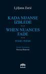 Kad Nijanse Izblede … When Nuances Fade