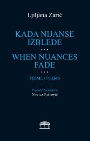 Kad Nijanse Izblede … When Nuances Fade