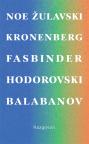 Razgovori: Noe, Žulavski, Kronenberg, Fasbinder, Hodorovski, Balabanov Razgovori: Noe, Žulavski, Kronenberg, Fasbinder, Hodorovski, Balabanov