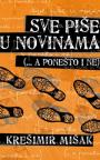 Sve piše u novinama (...a ponešto i ne) Sve piše u novinama (...a ponešto i ne)