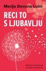 Reci to s ljubavlju Reci to s ljubavlju