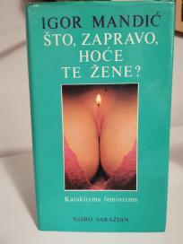 STO, ZAPRAVO HOCE TE ZENE - Kataklizma feminizma