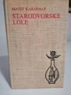 STARODVORSKE LOLE
