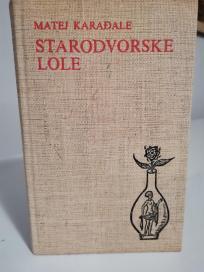 STARODVORSKE LOLE