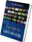 Žene koje su volele televiziju Žene koje su volele televiziju