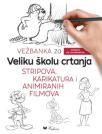 Vežbanka za Veliku školu crtanja stripova, karikatura i animiranih filmova Vežbanka za Veliku školu crtanja stripova, karikatura i animiranih filmova