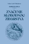 Sabrana dela, tom I: Značenje Slobodnog zidarstva Sabrana dela, tom I: Značenje Slobodnog zidarstva