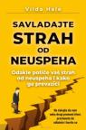 Savladajte strah od neuspeha Savladajte strah od neuspeha