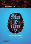 Što je um?: Sinteza kognitivne i afektivne neuroznanosti i neurobiologije Što je um?: Sinteza kognitivne i afektivne neuroznanosti i neurobiologije