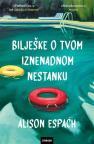 Bilješke o tvom iznenadnom nestanku Bilješke o tvom iznenadnom nestanku