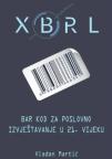 XBRL: Bar kod za poslovno izvještavanje u 21. vijeku XBRL: Bar kod za poslovno izvještavanje u 21. vijeku