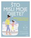Što misli moje dijete? Što misli moje dijete?