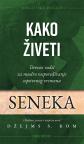 Kako živeti: Drevni vodič za mudro raspoređivanje sopstvenog vremena Kako živeti: Drevni vodič za mudro raspoređivanje sopstvenog vremena
