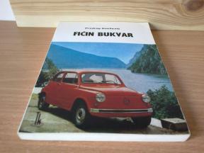 FIĆIN BUKVAR Fića Zastava 750 ,novo