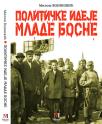 Političke ideje mlade Bosne Političke ideje mlade Bosne
