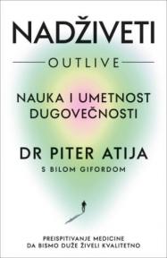 Nadživeti: Nauka i umetnost dugovečnosti