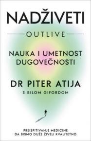 Nadživeti: Nauka i umetnost dugovečnosti