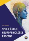 Specifičnosti neuropsihološke procene Specifičnosti neuropsihološke procene