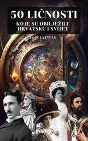 50 ličnosti koje su obilježile Hrvatsku i svijet