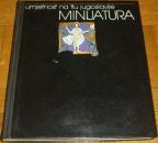 UMJETNOST NA TLU JUGOSLAVIJE : MINIJATURA