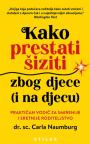 Kako prestati šiziti zbog djece