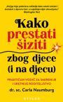 Kako prestati šiziti zbog djece