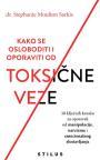 Kako se osloboditi i oporaviti od toksične veze
