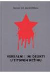 Verbalni i ini delikti u Titovom režimu