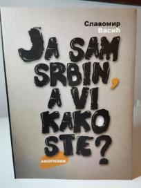 JA SAM SRBIN, A VI KAKO STE? - aforizmi