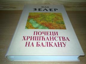 POČECI HRIŠĆANSTVA NA BALKANU Žak Zeler ,novo➡️ ➡️