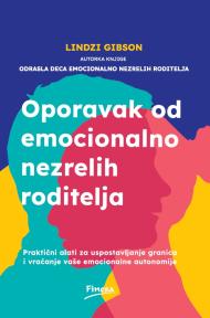Oporavak od emocionalno nezrelih roditelja