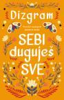 Sebi duguješ sve Sebi duguješ sve