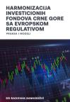 Harmonizacija investicionih fondova Crne Gore sa evropskom regulativom Harmonizacija investicionih fondova Crne Gore sa evropskom regulativom