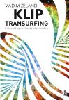 KLIP Transurfing - Principi upravljanja stvarnošću KLIP Transurfing - Principi upravljanja stvarnošću