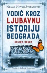Vodič kroz ljubavnu istoriju Beograda II deo