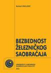Bezbednost železničkog saobraćaja Bezbednost železničkog saobraćaja