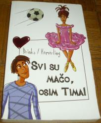 SVI SU MAČO, OSIM TIMA