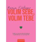 Volim sebe,volim tebe Volim sebe,volim tebe